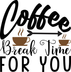 coffee break time for you