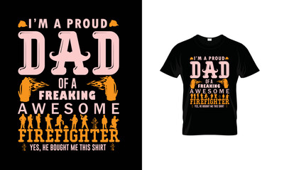 I'm a Proud My Dad  Freaking  T-shirt Design Lover. 