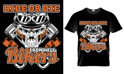 Ride or die from hell bikers-motorcycle T-shirt design
