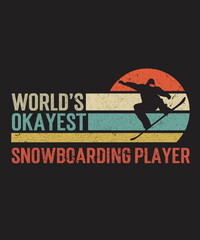 World's Okayest Snowboarding Player SVG, Snowboarding Gifts Vector, Snowboarding T-Shirt
