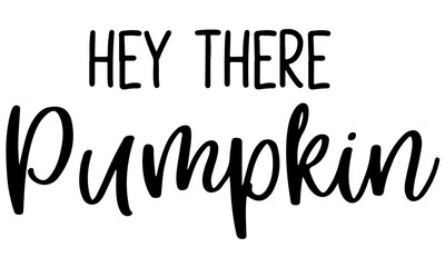 Hey there pumpkin svg, Harvest svg, hello pumpkin svg, pumpkin quote svg, fall quote svg, autumn svg, pumpkin shirt, pumpkin mug svg, svg files for cricut © Sunshine Art