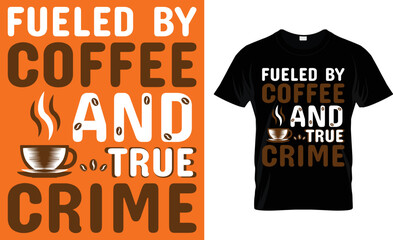 happiness is a cup of coffee. fueled by coffee and true crime. COFFEE THE REAL VIBES. coffee makes life better.