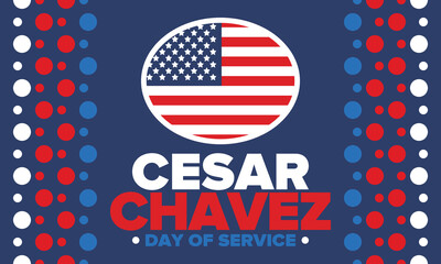 Cesar Chavez Day. Day of service and learning. The official national american holiday, celebrated annually in Uniter States. Vector poster, banner and illustration