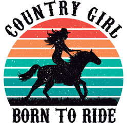 Country Girl. Cowgirl riding her horse. Art, design, illustration for T-shirt printing, poster, badge wild west style, American western.