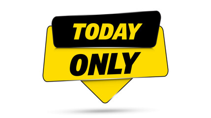 Today only banner sign