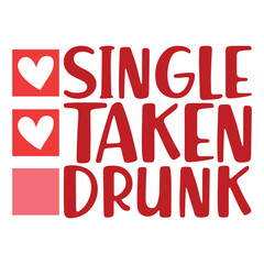 Single taken Drunk shirt 