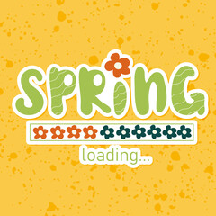 Spring loading. Handwritten slogan with progress bar. Vector lettering illustration. 70s retro style. Groovy motivational slogan. Print for  poster, sticker, banner, flyer,  advertising