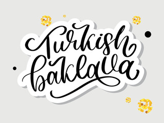 Oriental sweets quote. Baklava desserts hand drawn lettering. Traditional turkish pastries vector design. Arabic national cuisine cookies. Sugar doodle style typography. Black and white