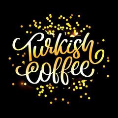 Turkish Coffee letter vector logo, typography, sign in black and white. Advertising poster or template design. Modern lettering logotype, coffee signboard. Design elements. Vector illustration.