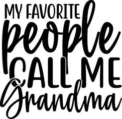 Womens My Favorite People Call Me Grandma