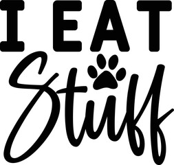 . i eat stuff dog svg design