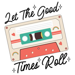 let the good times roll retro design