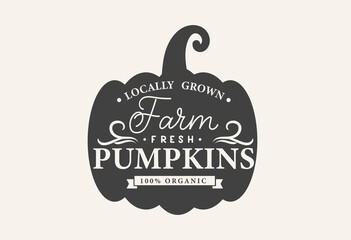 Farm fresh pumpkins vintage sign with pumpkin silhouette. Fall retro style typography poster, print or card. Autumn pumpkin vintage logo. Vector illustration. Pumpkin patch sign or label design.