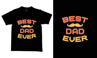 Father's day t-shirt design, new and modern and creative design t-shirts.