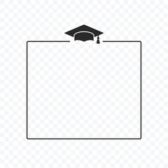 Graduate college, high school or university cap icon isolated on transparent background. Vector degree ceremony hat with line stroke border. Black educational student symbol and blank frame.