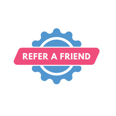 refer a friend text Button. refer a friend Sign Icon Label Sticker Web Buttons
