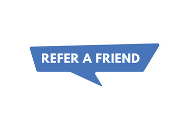 refer a friend text Button. refer a friend Sign Icon Label Sticker Web Buttons
