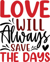 Love will always save the days