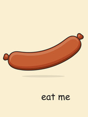 Cartoon sausage. Eat me postcard. Vector illustration