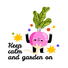 Keep calm and garden on. Funny food puns phrase with pink beetroot. Cute vegetable character with funny kawaii face. Hand drawn cartoon cute illustration for stickers, posters, wall art. Summer print