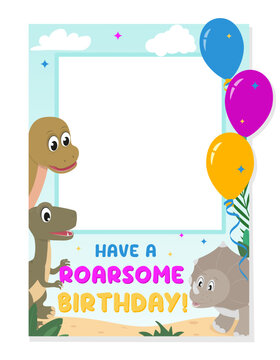 Have a roarsome Birthday photo frame with cartoon dinosaurs and balloons. Flat style Vector illustration.