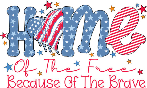 home of the free because of the brave sublimation t-shirt design