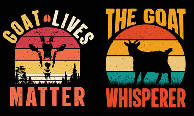 Goat Lives Matter, The Goat Whisperer, Funny Goat Retro Vintage Sunset T-shirt Design For Your Print On Demand Sites