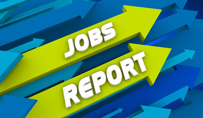 Jobs Report Employment Data New Hires Economy Update 3d Illustration