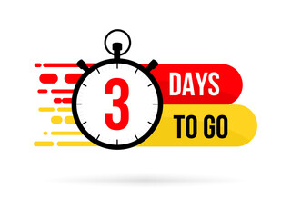 3 Days to go. Countdown timer. Clock icon. Time icon Three days to go. Count time sale. Vector illustration