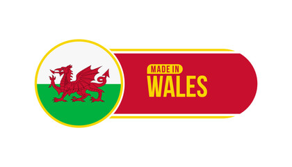 Made in Wales. Product packaging label with Wales flag. Vector illustration
