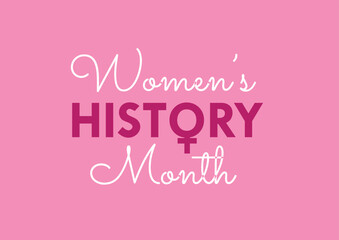 Women's History Month. Brush calligraphy style vector template design for banner, card, poster, background, flat vector modern illustration