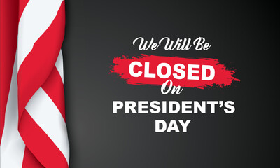 president's day. Day Background. We will be Closed on president's Day. Vector Illustration.