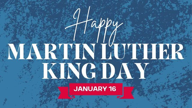 Happy Martin Luther king jr day January 16 text animation with grunge background