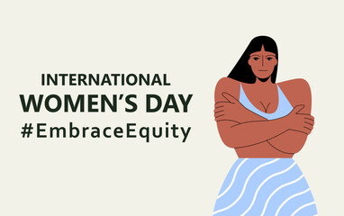 International Womens Day. IWD. 8 march. Campaign 2023 theme Hashtag EmraceEquity. Embrace Equity. Beautiful black woman hugs herself. Womens rights. Eps 10.