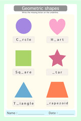 Worksheet 2D Colorful Geometric shapes.write the missing letter on the underline. Learning materials for preschool kids. Logical game for kindergarten.