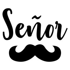Letras de la palabra Señor con silueta de bigote. Texto manuscrito Señor en español