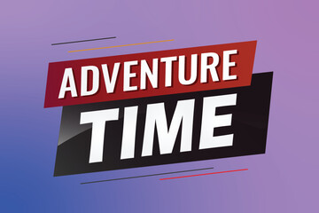 Adventure time word concept vector illustration with lines 3d style for social media landing page, template, ui, web, mobile app, poster, banner, flyer, background, gift card, coupon, label, wallpaper