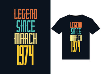 Legend Since March 1974 illustrations for print-ready T-Shirts design