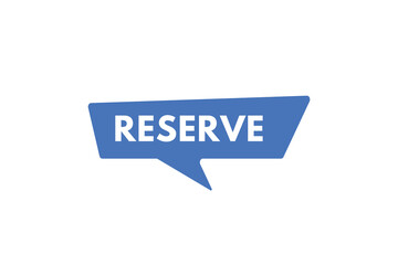 reserve text Button. reserve Sign Icon Label Sticker Web Buttons