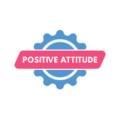 positive attitude text Button. positive attitude Sign Icon Label Sticker Web Buttons