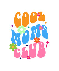 COOL MOMS CLUB COLORFUL LETTERING QUOTE