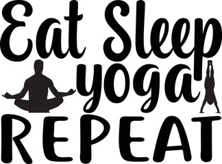 Eat Sleep Yoga Repeat