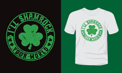 I will shamrock your world vintage badge St. Patrick's day t-shirt design