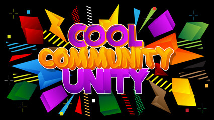 Cool Community Unity. Word written with Children's font in cartoon style.