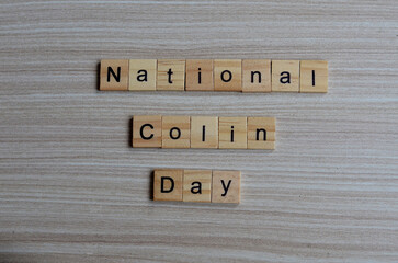 National Collin day text on wooden square, holiday concept quotes