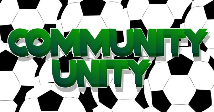 Football balls falling down with Community Unity text. Cartoon sport animation.