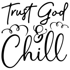trust god & chill