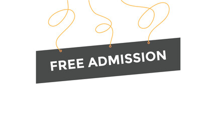 Free admission button web banner templates. Vector Illustration
