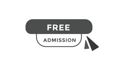 Free admission button web banner templates. Vector Illustration

