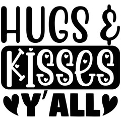 hugs and kisses y'all